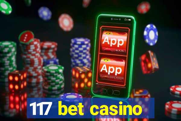 117 bet casino